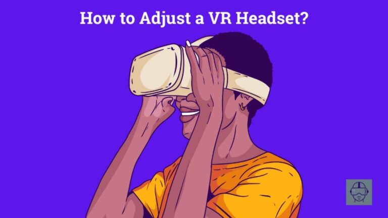 how-to-adjust-your-vr-headset-vskel