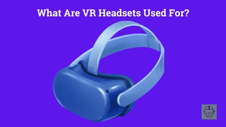 what-are-vr-headsets-used-for-vskel
